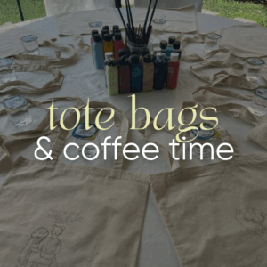 Tote bags & coffee time - 4 de septiembre